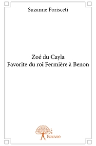 Image de Zoé du Cayla Favorite du roi Fermière à Benon