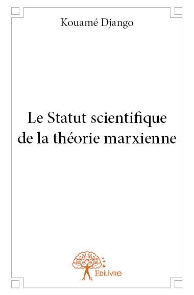 Image de Le statut scientifique de la théorie marxienne