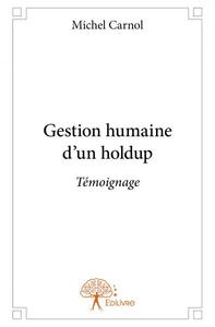 Image de Gestion humaine d'un holdup