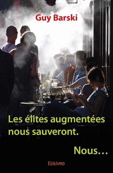 Image de Les élites augmentées nous sauveront elles ?