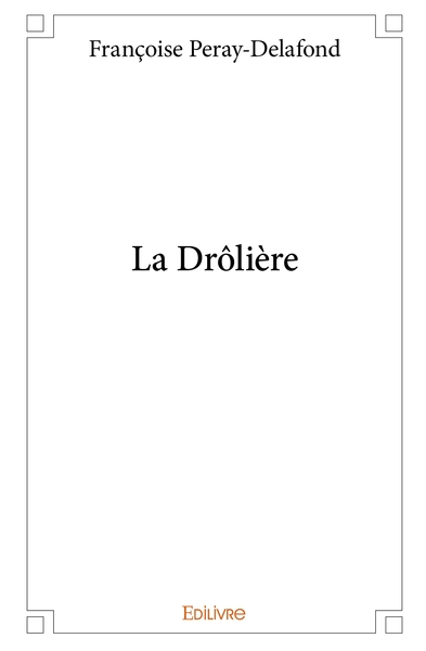Picture of La Drôlière