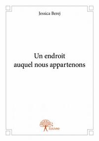 Image de Un endroit auquel nous appartenons