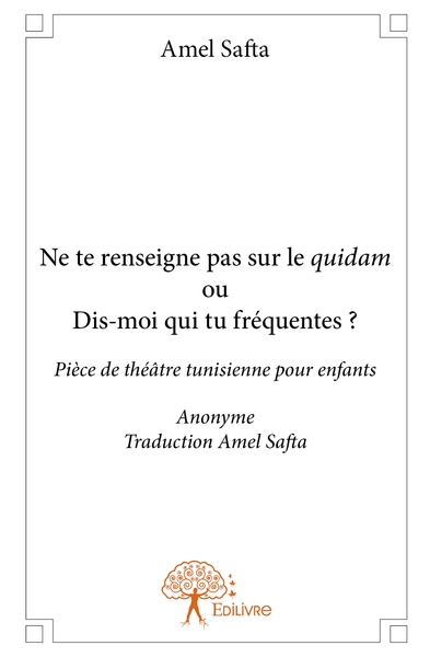 Image de Ne te renseigne pas sur le quidam ou Dis-moi qui tu fréquentes?
