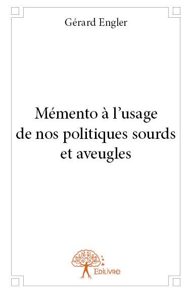 Image de Mémento à l’usage de nos politiques sourds et aveugles