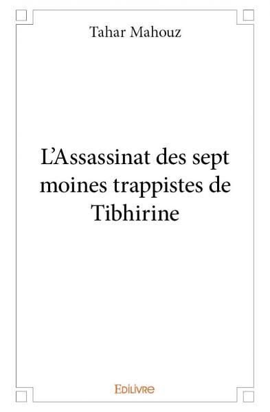 Image de L'assassinat des sept moines trappistes de tibhirine