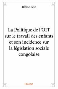 Image de La politique de l'oit sur le travail des enfants et son incidence sur la législation sociale congolaise