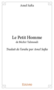 Image de Le Petit Homme de Béchir Talmoudi