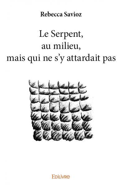 Image de Le serpent, au milieu, mais qui ne s'y attardait pas