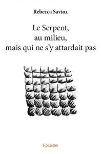 Image de Le serpent, au milieu, mais qui ne s'y attardait pas