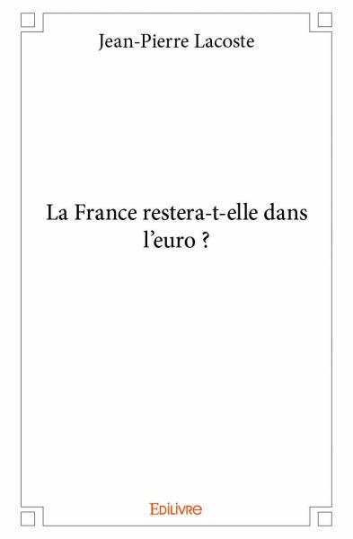 Image de La france restera t elle dans l'euro ?
