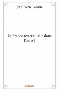 Image de La france restera t elle dans l'euro ?