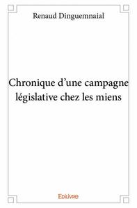 Image de Chronique d’une campagne législative chez les miens