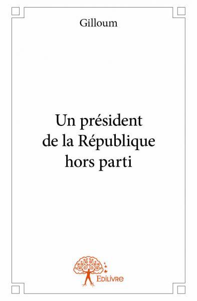 Image de Un président de la république hors parti