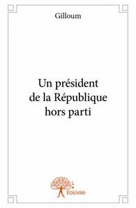 Image de Un président de la république hors parti
