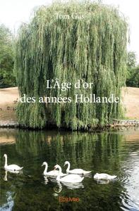 Image de L'âge d'or des années hollande