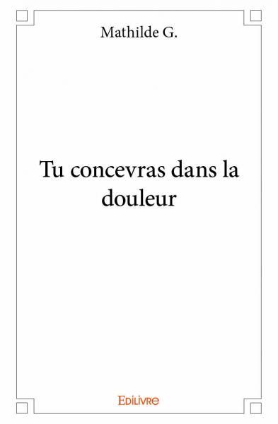 Image de Tu concevras dans la douleur
