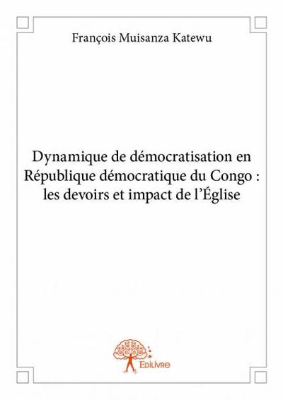 Image de Dynamique de démocratisation en république démocratique du congo : les devoirs et impact de l’église