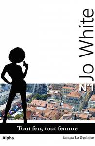 Image de Jo White 1 - Tout feu, tout femme