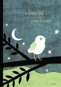Picture of L'oiseau qui avait avalé une étoile