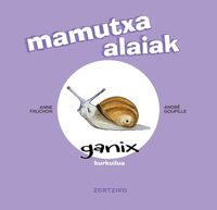 Image de MAMUTXA ALAIAK - GANIX KURKUILUA