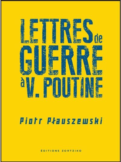 Image de Lettre de guerre à V. Poutine