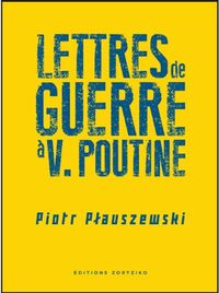 Image de Lettre de guerre à V. Poutine