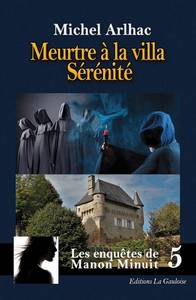 Image de Les enquêtes de Manon Minuit - Tome 5. Meurtre à la villa Sérénité