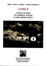 Image de L'esprit de mort ou comment vaincre la mort prématurée ?