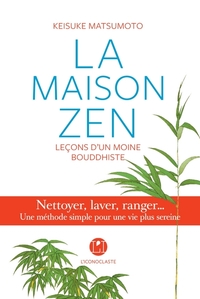 Image de La Maison zen - Leçons d'un moine bouddhiste