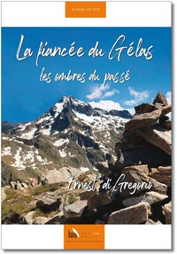 Picture of La fiancée du Gélas, les ombres du passé