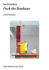 Image de Isa Genzken Fuck the Bauhaus /anglais