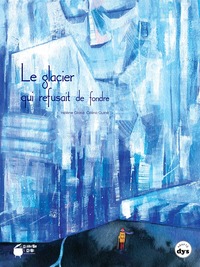 Picture of Le glacier qui refusait de fondre