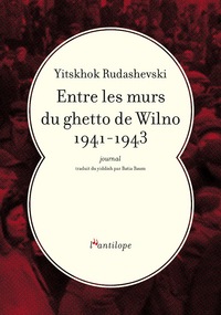Image de ENTRE LES MURS DU GHETTO DE WILNO 1941-1943