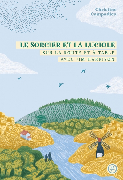 Picture of Le Sorcier et la Luciole - Sur la route et à table avec Jim