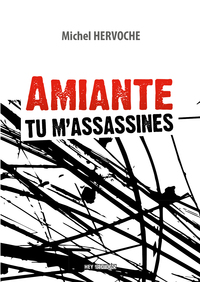 Picture of Amiante tu m'assassines
