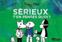 Picture of Sérieux, t'en penses quoi ?