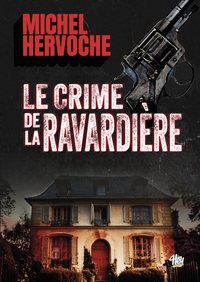 Image de LE CRIME DE LA RAVARDIERE