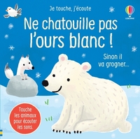 Picture of Ne chatouille pas l'ours blanc ! - Je touche, j'écoute