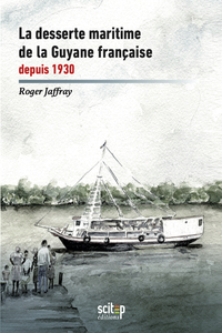 Picture of La desserte maritime de la Guyane française depuis 1930