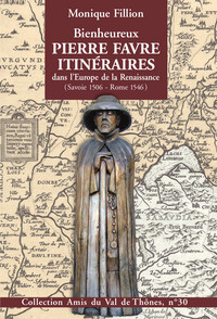 Image de Bienheureux Pierre Favre, Itinéraires dans l'Europe de la Renaissance