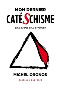 Picture of Mon dernier catéschisme ou Le secret de la pyramide