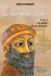Picture of Le miroir des temps tome 3 - La gloire d'une dynastie