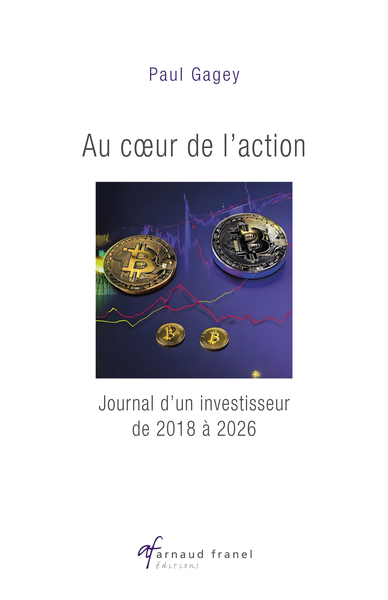 Image de Au cœur de l'action  - Journal d'un investisseur de 2018 à 2026