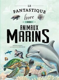 Image de LE FANTASTIQUE LIVRE DES ANIMAUX MARINS