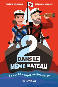 Image de A 2 DANS LE MEME BATEAU. LA VIE DE COUPLE AU QUOTIDIEN