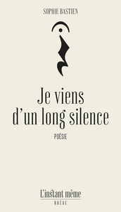 Image de JE VIENS D'UN LONG SILENCE