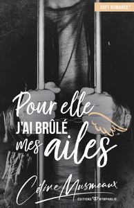 Image de POUR ELLE, J'AI BRULE MES AILES