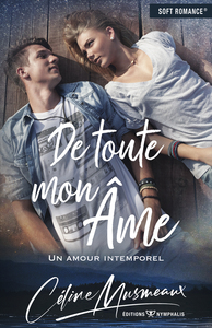 Picture of DE TOUTE MON AME - UN AMOUR INTEMPOREL