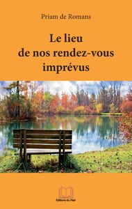 Image de Le lieu de nos rendez-vous imprévus