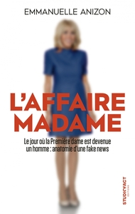 Picture of L'affaire Madame - Anatomie d'une fake news